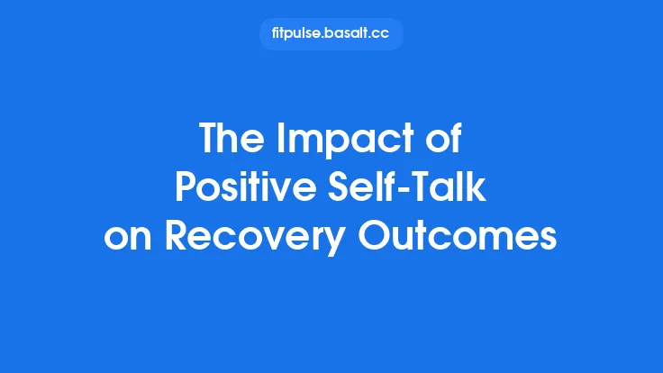The Impact of Positive Self‑Talk on Recovery Outcomes Thumbnail