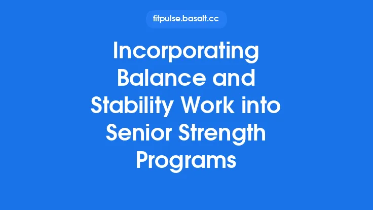 Incorporating Balance and Stability Work into Senior Strength Programs Thumbnail