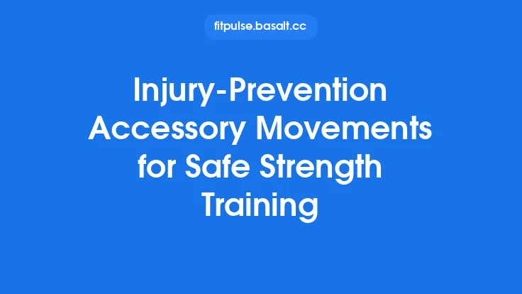 Injury‑Prevention Accessory Movements for Safe Strength Training Thumbnail