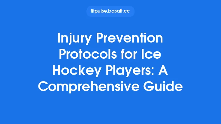 Injury Prevention Protocols for Ice Hockey Players: A Comprehensive Guide Thumbnail
