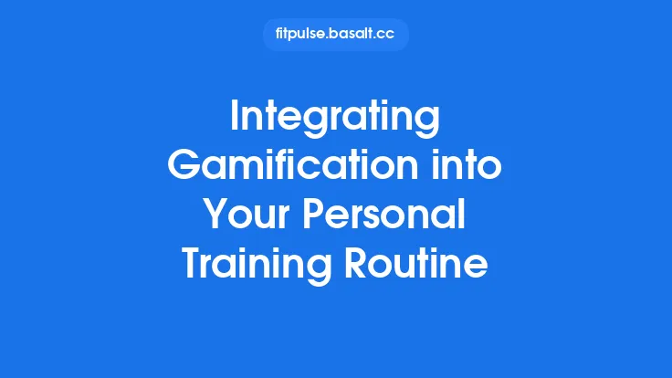 Integrating Gamification into Your Personal Training Routine Thumbnail