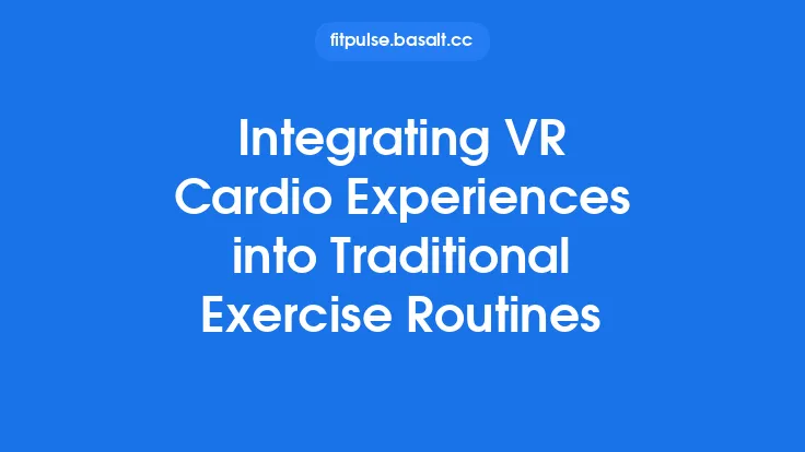 Integrating VR Cardio Experiences into Traditional Exercise Routines Thumbnail