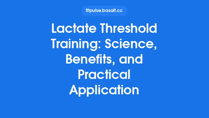 Lactate Threshold Training: Science, Benefits, and Practical Application Thumbnail