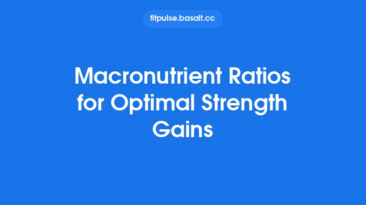 Macronutrient Ratios for Optimal Strength Gains Thumbnail
