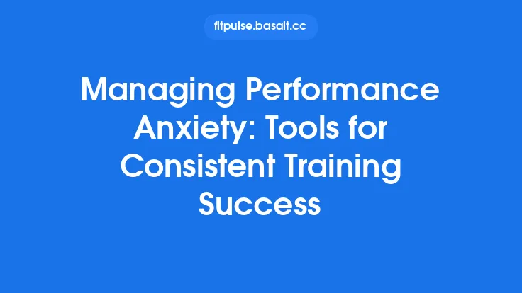 Managing Performance Anxiety: Tools for Consistent Training Success Thumbnail