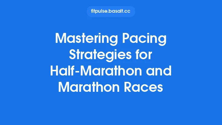 Mastering Pacing Strategies for Half‑Marathon and Marathon Races Thumbnail
