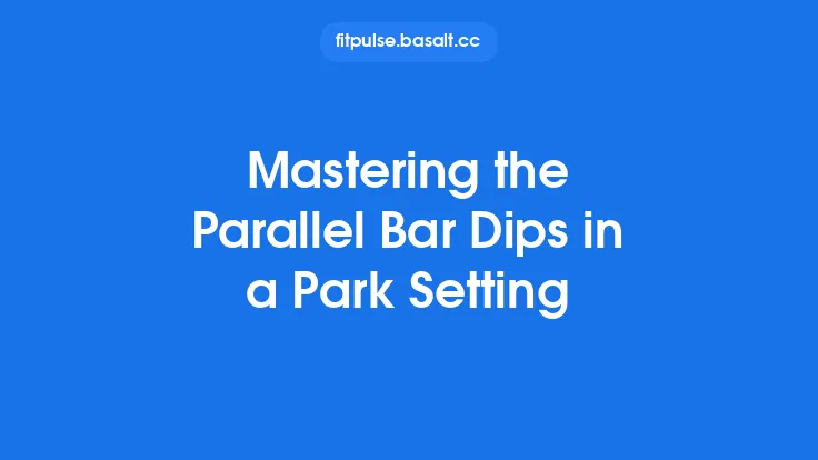 Mastering the Parallel Bar Dips in a Park Setting Thumbnail