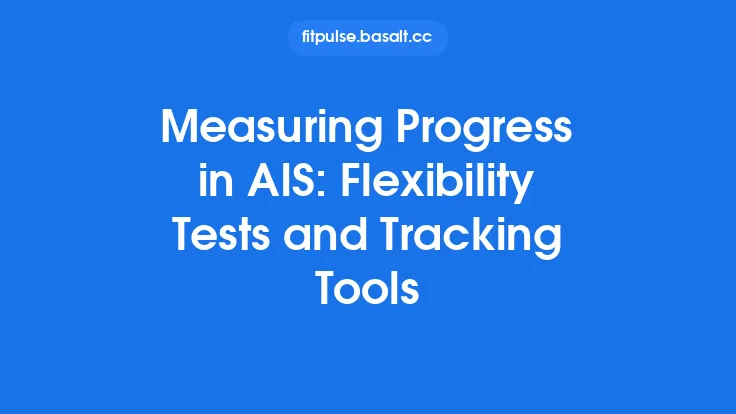 Measuring Progress in AIS: Flexibility Tests and Tracking Tools Thumbnail