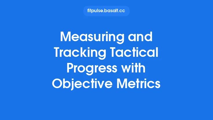Measuring and Tracking Tactical Progress with Objective Metrics Thumbnail