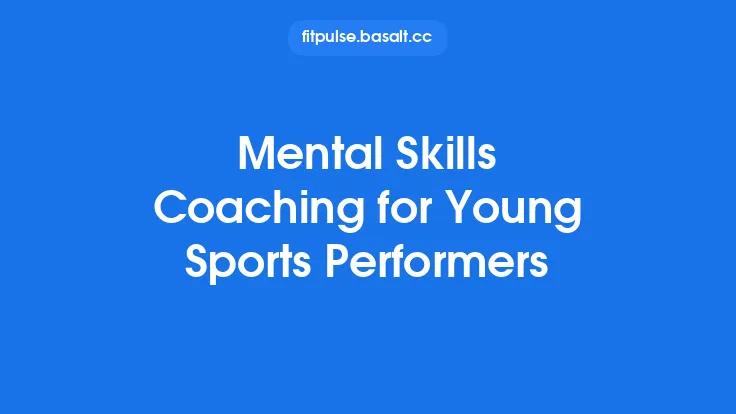 Mental Skills Coaching for Young Sports Performers Thumbnail