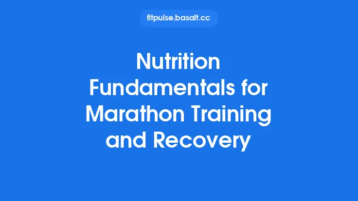 Nutrition Fundamentals for Marathon Training and Recovery Thumbnail