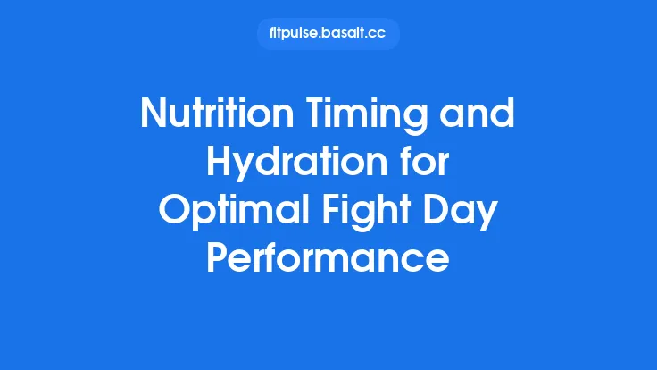 Nutrition Timing and Hydration for Optimal Fight Day Performance Thumbnail