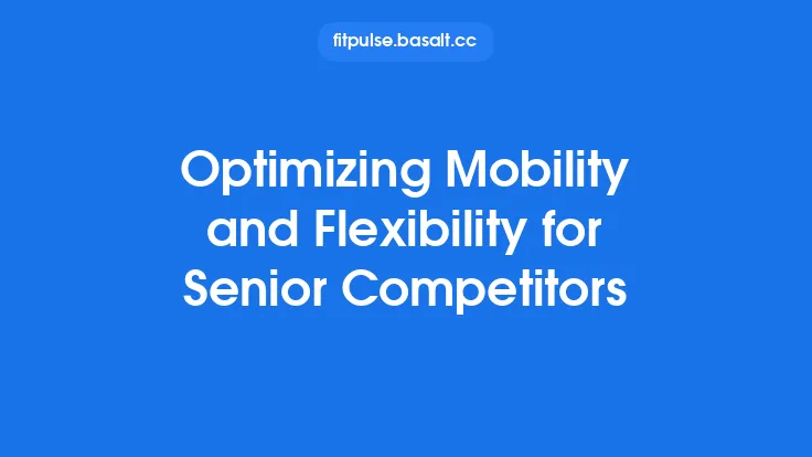 Optimizing Mobility and Flexibility for Senior Competitors Thumbnail