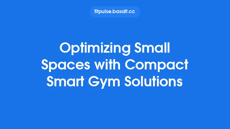 Optimizing Small Spaces with Compact Smart Gym Solutions Thumbnail
