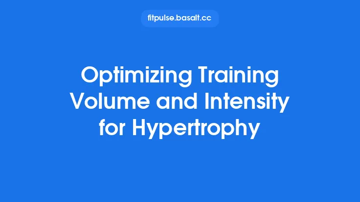 Optimizing Training Volume and Intensity for Hypertrophy Thumbnail