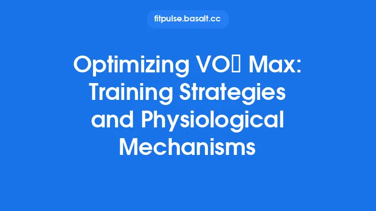 Optimizing VO₂ Max: Training Strategies and Physiological Mechanisms Thumbnail