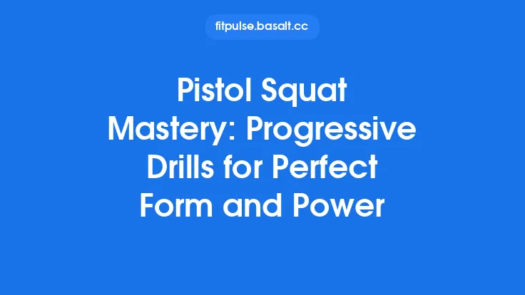 Pistol Squat Mastery: Progressive Drills for Perfect Form and Power Thumbnail