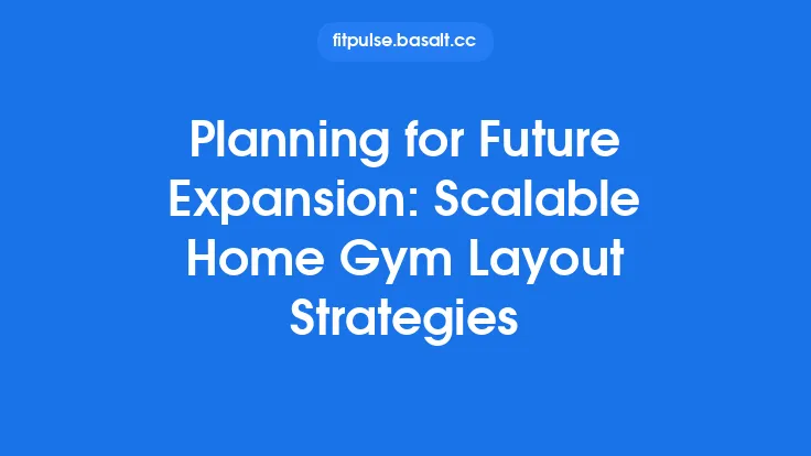 Planning for Future Expansion: Scalable Home Gym Layout Strategies Thumbnail