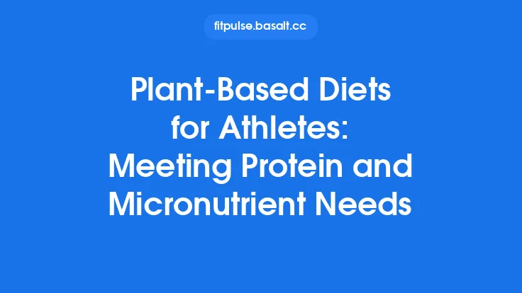 Plant‑Based Diets for Athletes: Meeting Protein and Micronutrient Needs Thumbnail
