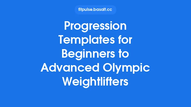 Progression Templates for Beginners to Advanced Olympic Weightlifters Thumbnail