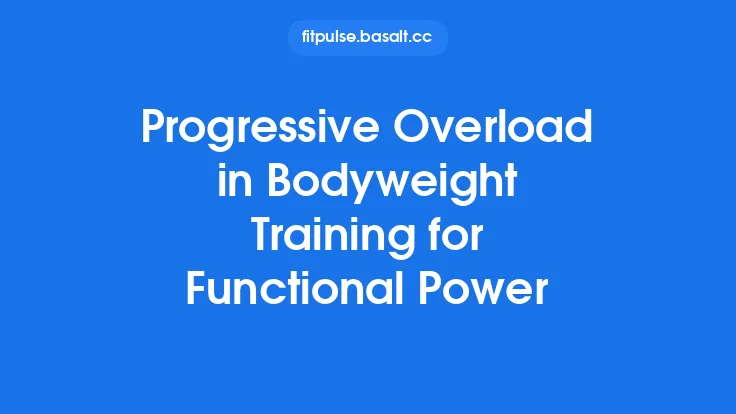 Progressive Overload in Bodyweight Training for Functional Power Thumbnail