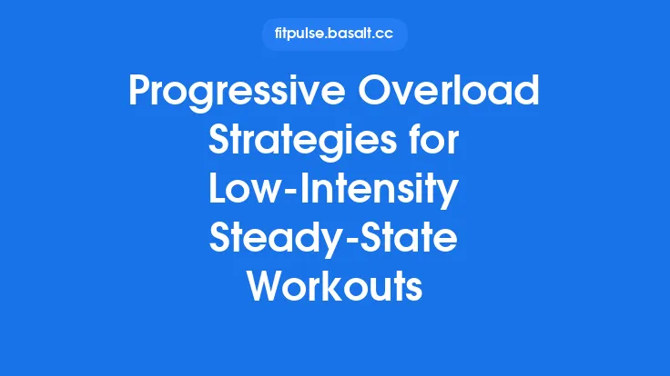 Progressive Overload Strategies for Low‑Intensity Steady‑State Workouts Thumbnail