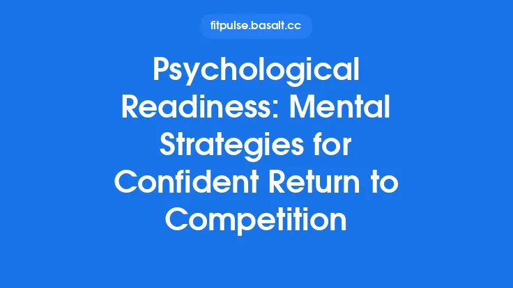 Psychological Readiness: Mental Strategies for Confident Return to Competition Thumbnail
