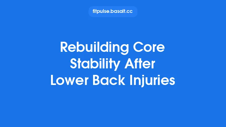Rebuilding Core Stability After Lower Back Injuries Thumbnail