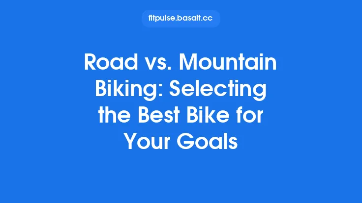 Road vs. Mountain Biking: Selecting the Best Bike for Your Goals Thumbnail