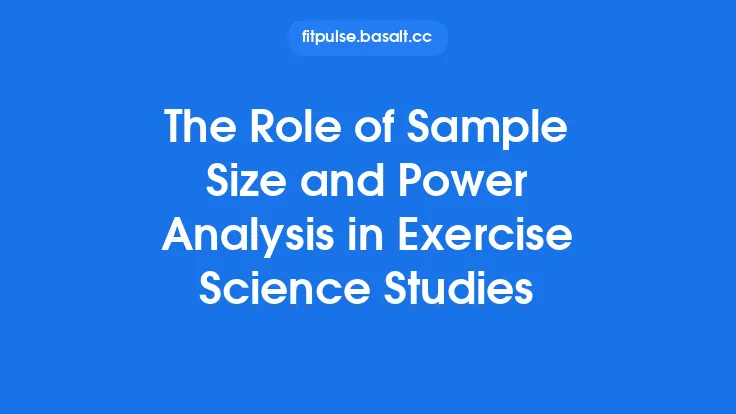 The Role of Sample Size and Power Analysis in Exercise Science Studies Thumbnail