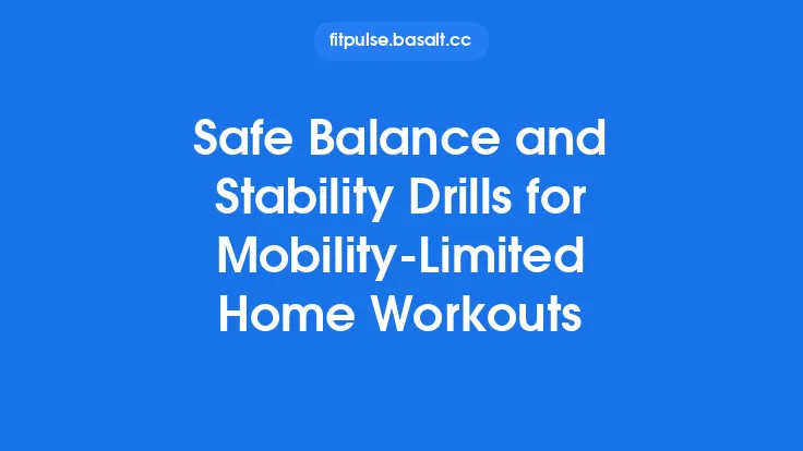 Safe Balance and Stability Drills for Mobility‑Limited Home Workouts Thumbnail