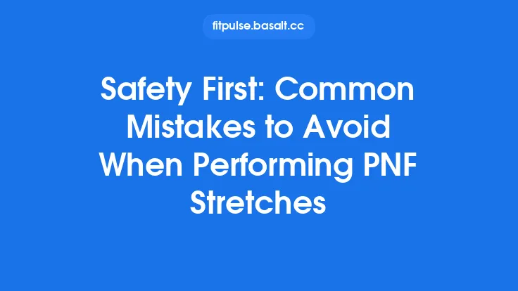 Safety First: Common Mistakes to Avoid When Performing PNF Stretches Thumbnail