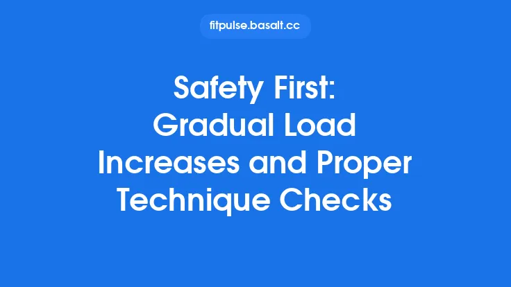 Safety First: Gradual Load Increases and Proper Technique Checks Thumbnail