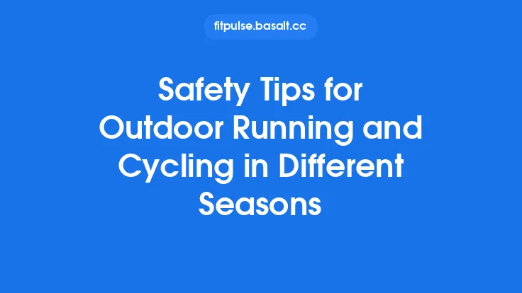 Safety Tips for Outdoor Running and Cycling in Different Seasons Thumbnail