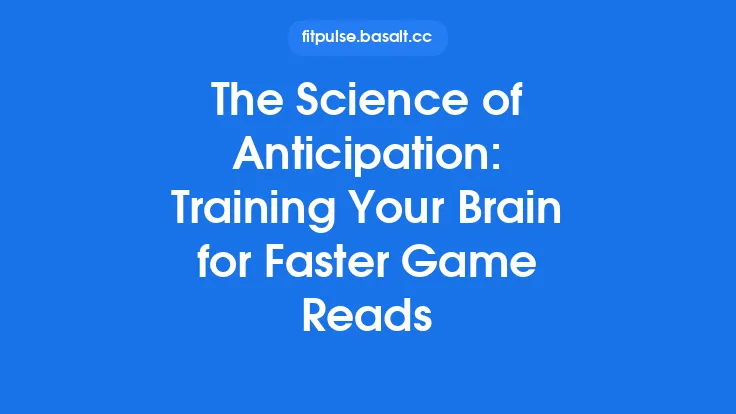 The Science of Anticipation: Training Your Brain for Faster Game Reads Thumbnail