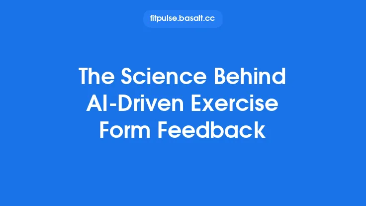 The Science Behind AI-Driven Exercise Form Feedback Thumbnail