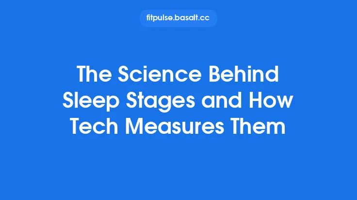The Science Behind Sleep Stages and How Tech Measures Them Thumbnail