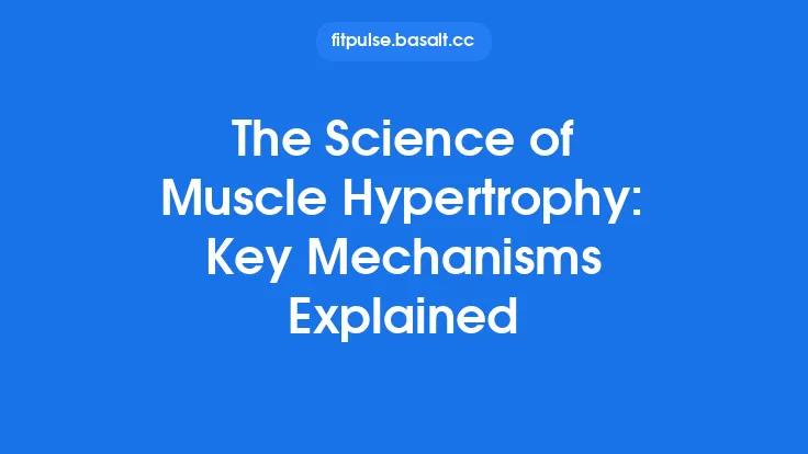 The Science of Muscle Hypertrophy: Key Mechanisms Explained Thumbnail