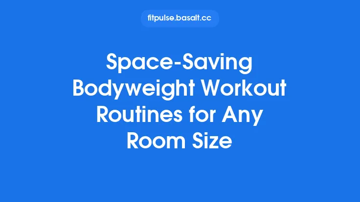 Space‑Saving Bodyweight Workout Routines for Any Room Size Thumbnail