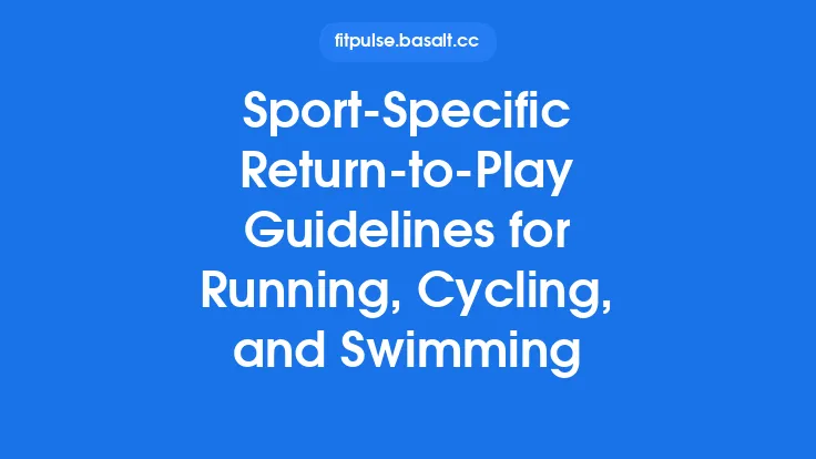 Sport‑Specific Return‑to‑Play Guidelines for Running, Cycling, and Swimming Thumbnail
