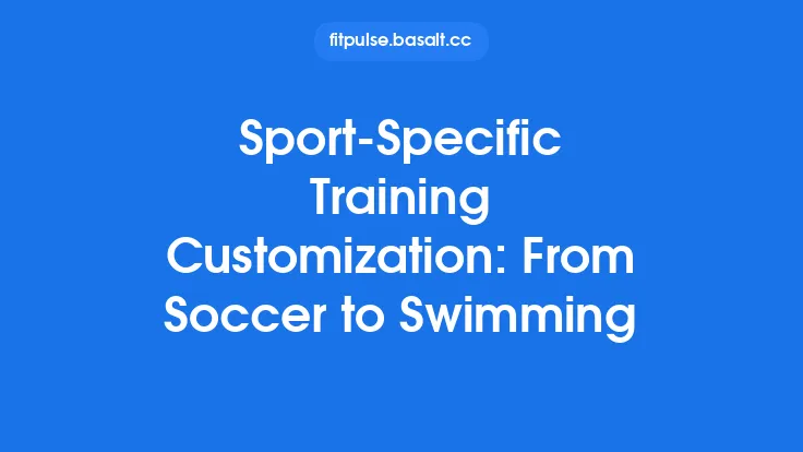 Sport‑Specific Training Customization: From Soccer to Swimming Thumbnail