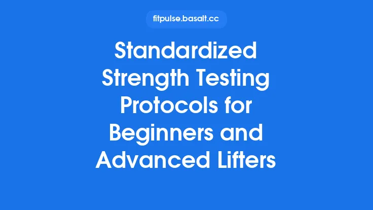 Standardized Strength Testing Protocols for Beginners and Advanced Lifters Thumbnail