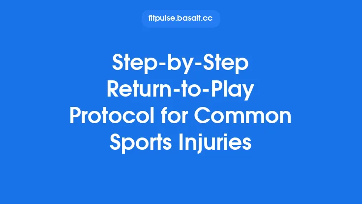 Step‑by‑Step Return‑to‑Play Protocol for Common Sports Injuries Thumbnail
