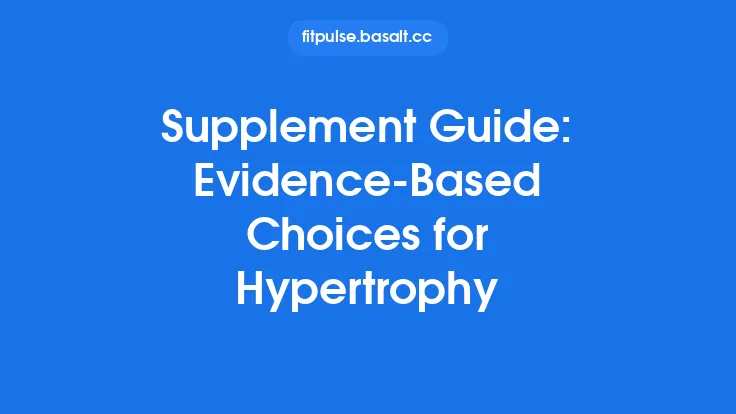 Supplement Guide: Evidence‑Based Choices for Hypertrophy Thumbnail