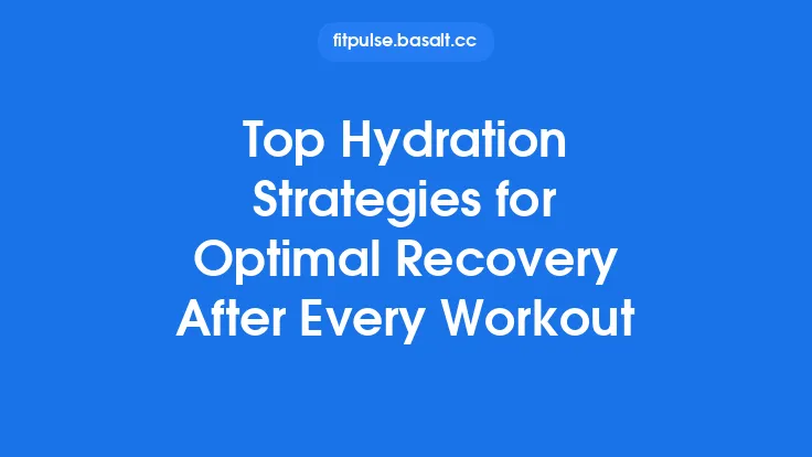 Top Hydration Strategies for Optimal Recovery After Every Workout Thumbnail