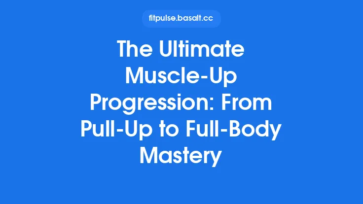 The Ultimate Muscle‑Up Progression: From Pull‑Up to Full‑Body Mastery Thumbnail