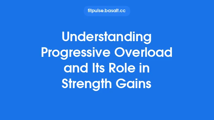 Understanding Progressive Overload and Its Role in Strength Gains Thumbnail