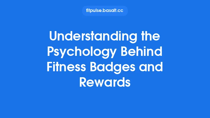 Understanding the Psychology Behind Fitness Badges and Rewards Thumbnail