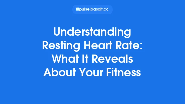 Understanding Resting Heart Rate: What It Reveals About Your Fitness Thumbnail