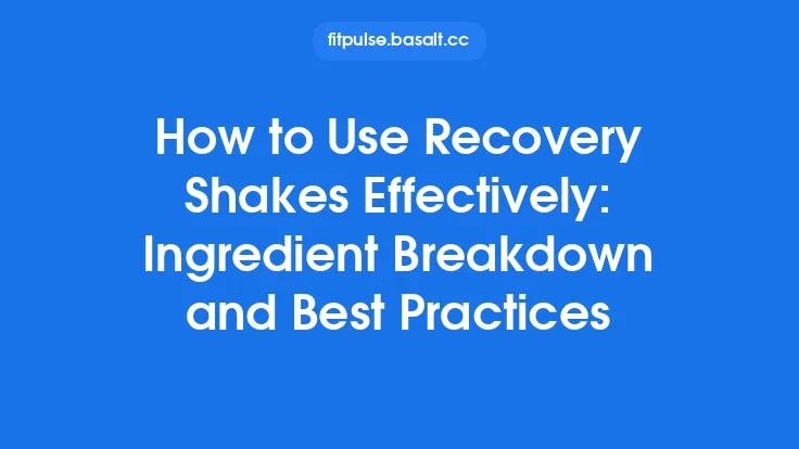 How to Use Recovery Shakes Effectively: Ingredient Breakdown and Best Practices Thumbnail